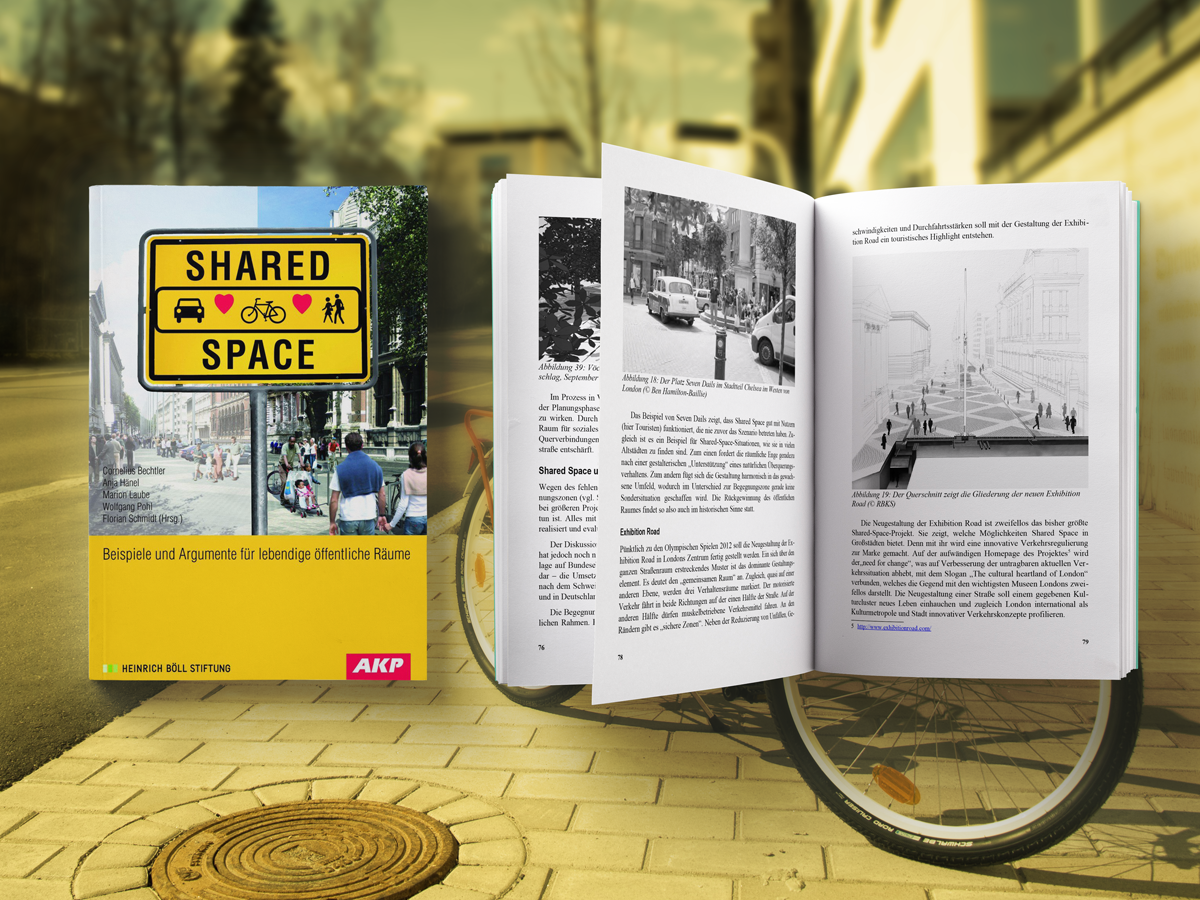 Cornelius Bechtler, Anja Hänel, Marion Laube, Wolfgang Pohl, Florian Schmidt (Hg.): Shared Space Beispiele und Argumente für lebendige öffentliche Räume